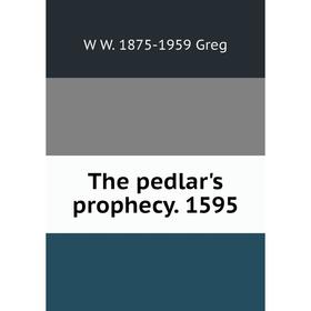

Книга The pedlar's prophecy. 1595