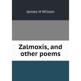 

Книга Zalmoxis, and other poems