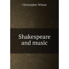 

Книга Shakespeare and music