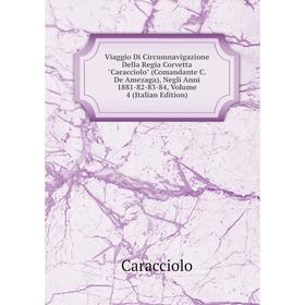 

Книга Viaggio Di Circumnavigazione Della Regia Corvetta Caracciolo (Comandante C. De Amezaga), Negli Anni