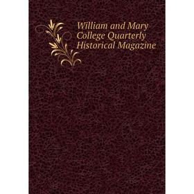 

Книга William and Mary College Quarterly Historical Magazine