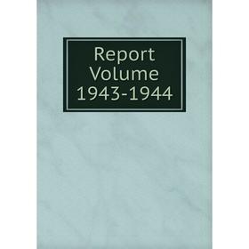 

Книга Report Volume 1943-1944