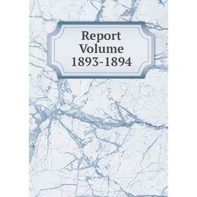 

Книга Report Volume 1893-1894