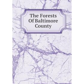 

Книга The Forests Of Baltimore County