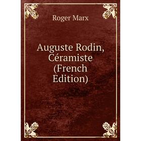 

Книга Auguste Rodin, Céramiste (French Edition)