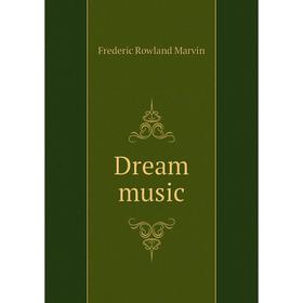 

Книга Dream music