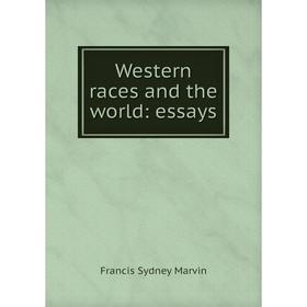 

Книга Western races and the world: essays