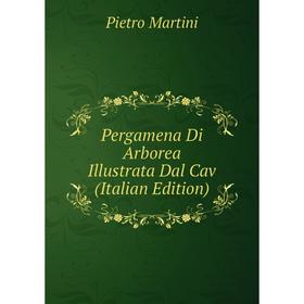 

Книга Pergamena Di Arborea Illustrata Dal Cav (Italian Edition)