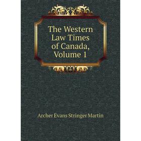 

Книга The Western Law Times of Canada, Volume 1