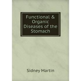 

Книга Functional & Organic Diseases of the Stomach