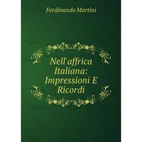 

Книга Nell'affrica Italiana: Impressioni E Ricordi