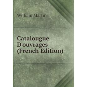 

Книга Catalougue D'ouvrages (French Edition)