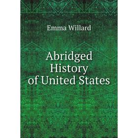 

Книга Abridged History of United States