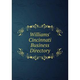 

Книга Williams' Cincinnati Business Directory