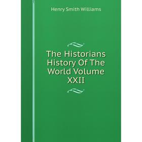 

Книга The Historians History Of The World Volume XXII