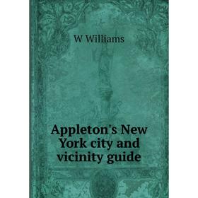 

Книга Appleton's New York city and vicinity guide