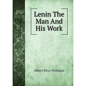 

Книга Lenin The Man And His Work