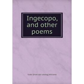 

Книга Ingecopo, and other poems