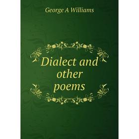 

Книга Dialect and other poems