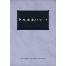 

Книга Reminiscence