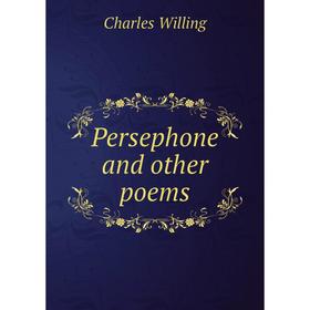 

Книга Persephone and other poems