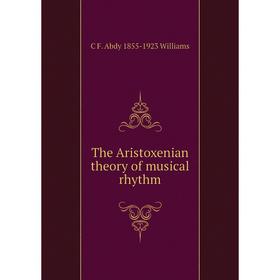 

Книга The Aristoxenian theory of musical rhythm