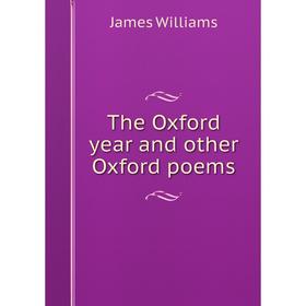 

Книга The Oxford year and other Oxford poems