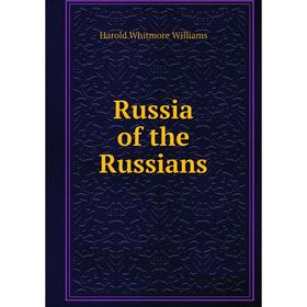 

Книга Russia of the Russians