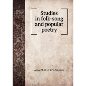 

Книга Studies in folk-song and popular poetry