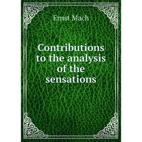 

Книга Contributions to the analysis of the sensations