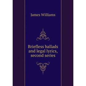 

Книга Briefless ballads and legal lyrics, second series