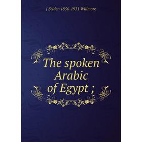 

Книга The spoken Arabic of Egypt