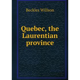 

Книга Quebec, the Laurentian province