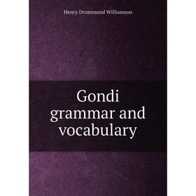 

Книга Gondi grammar and vocabulary