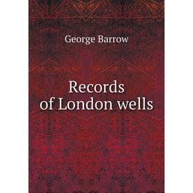 

Книга Records of London wells