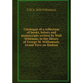

Книга Catalogue of a collection of books, letters and manuscripts written by Walt Whitman