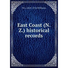 

Книга East Coast (N.Z.) historical records
