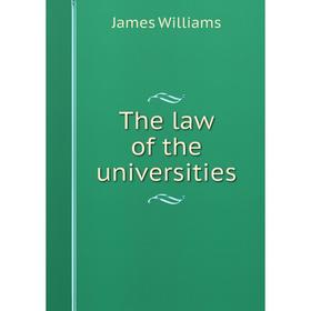 

Книга The law of the universities