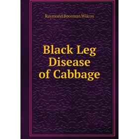

Книга Black Leg Disease of Cabbage