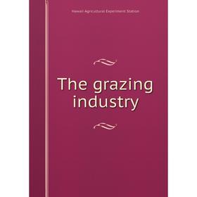 

Книга The grazing industry