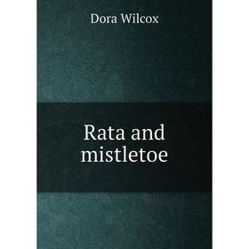 

Книга Rata and mistletoe