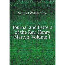 

Книга Journal and Letters of the Rev. Henry Martyn, Volume 1