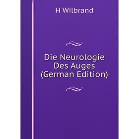

Книга Die Neurologie Des Auges (German Edition)