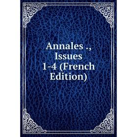 

Книга Annales., Issues 1-4 (French Edition)
