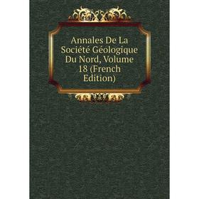 

Книга Annales De La Société Géologique Du Nord, Volume 18 (French Edition)