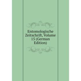 

Книга Entomologische Zeitschrift, Volume 15 (German Edition)