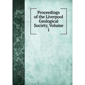 

Книга Proceedings of the Liverpool Geological Society, Volume 1