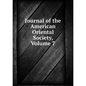 

Книга Journal of the American Oriental Society, Volume 7