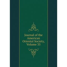 

Книга Journal of the American Oriental Society, Volume 35