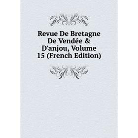 

Книга Revue De Bretagne De Vendée & D'anjou, Volume 15 (French Edition)